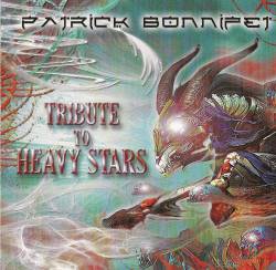 Patrick Bonnifet : Tribute to Heavy Stars